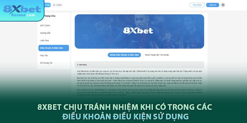 Điều Khoản - Điều Kiện Sử Dụng 8xbet 13 8xbet chịu tránh nhiệm khi có trong các điều khoản điều kiện sử dụng